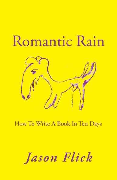 Romantic Rain: How To Write A Book In Ten Days