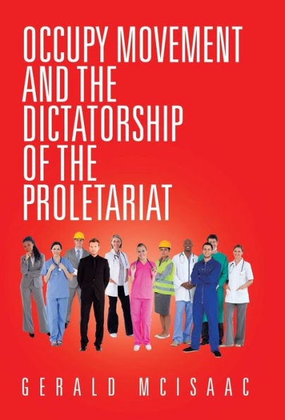 Occupy Movement And The Dictatorship Of The Proletariat