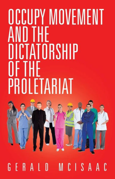 Occupy Movement And The Dictatorship Of The Proletariat