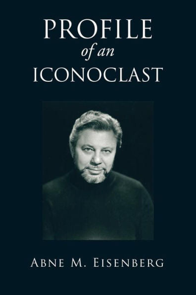 Profile Of An Iconoclast