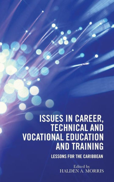 Issues In Career, Technical And Vocational Education And Training: Lessons For The Caribbean