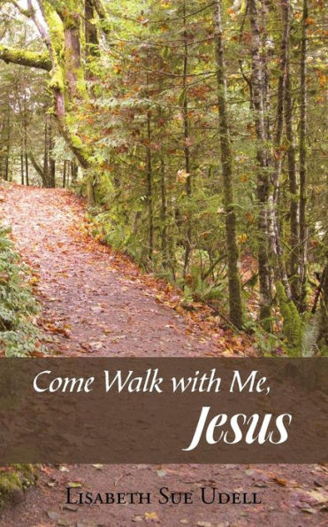 Come Walk With Me, Jesus