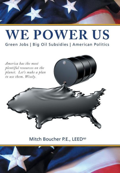 We Power Us: Green Jobs, Big Oil Subsidies, American Politics