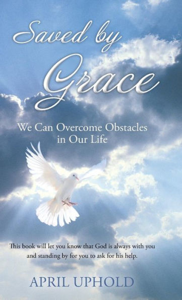 Saved By Grace: We Can Overcome Obstacles In Our Life