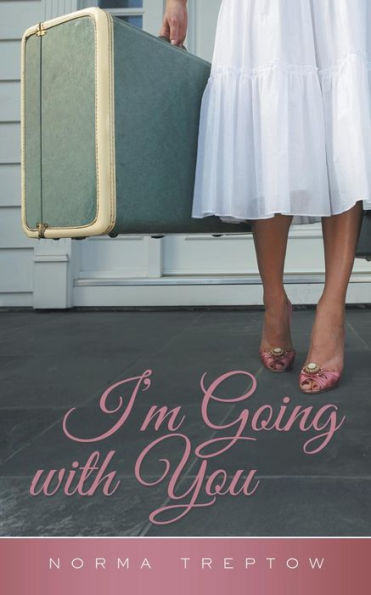 I'M Going With You