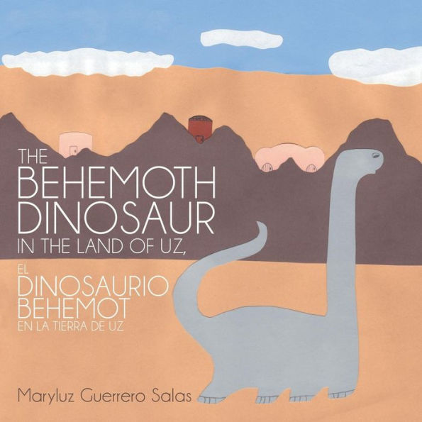 The Behemoth Dinosaur In The Land Of Uz, El Dinosaurio Behemot En La Tierra De Uz (Spanish Edition)