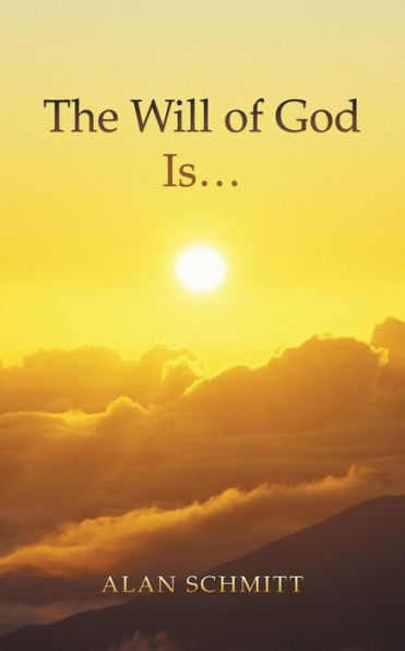 The Will Of God Is . . .