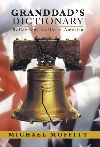 Granddad's Dictionary: Reflections On Life In America