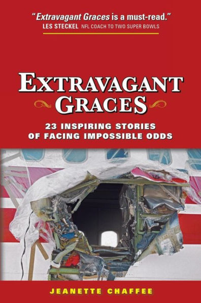 Extravagant Graces: 23 Inspiring Stories Of Facing Impossible Odds