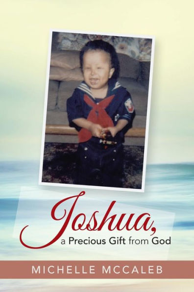 Joshua, A Precious Gift From God