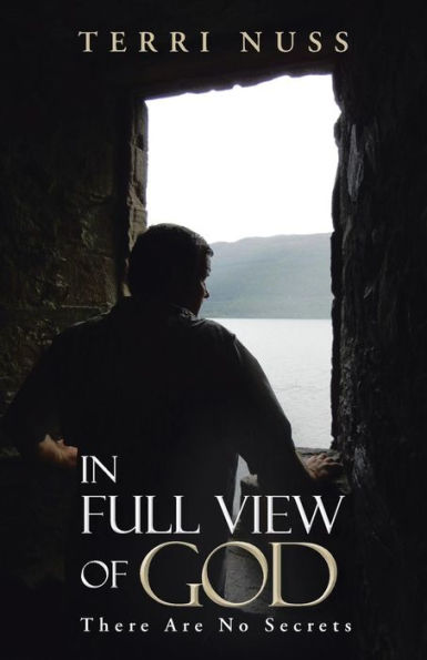 In Full View Of God: There Are No Secrets