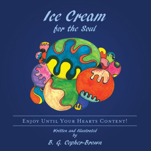 Ice Cream For The Soul: Enjoy Until Your Hearts Content!