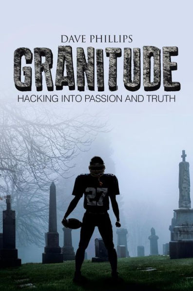 Granitude: Hacking Into Passion And Truth