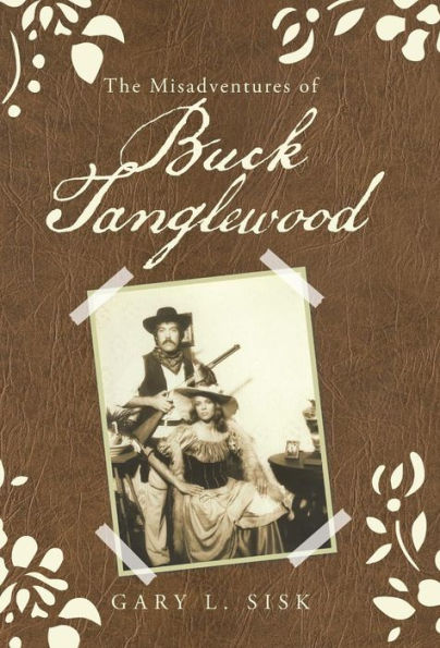 The Misadventures Of Buck Tanglewood