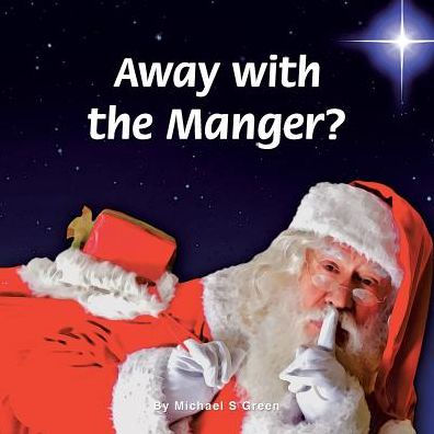 Away With The Manger?