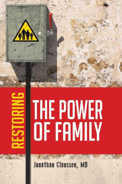 Restoring The Power Of Family