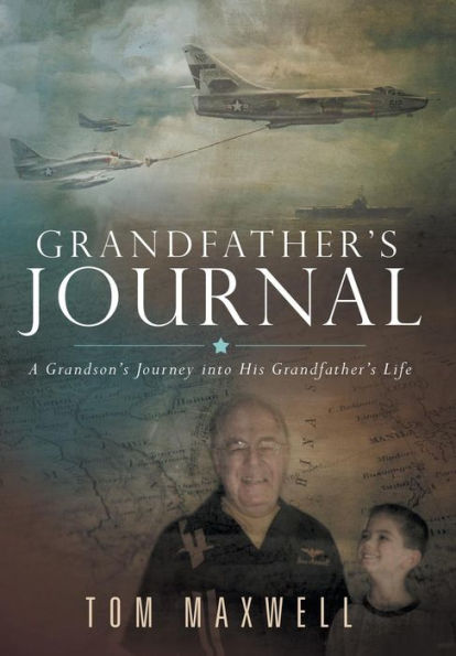 Grandfather's Journal: A Grandson's Journey Into His Grandfather's Life