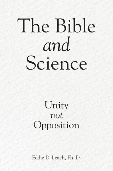 The Bible And Science: Unity Not Opposition