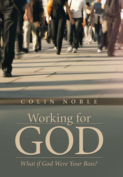 Working For God: What If God Were Your Boss?