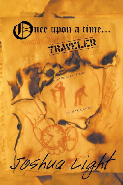 Once Upon A Time Traveler: The Reluctant Tourist And The Hitchhiker