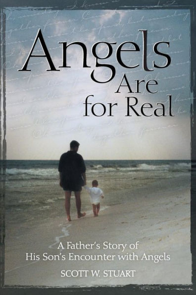 Angels Are For Real: A Father's Story Of His Son's Encounter With Angels
