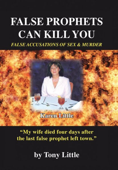 False Prophets Can Kill You: False Accusations Of Sex And Murder