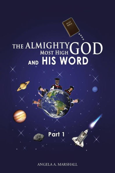 The Almighty Most High God And His Word: Part 1