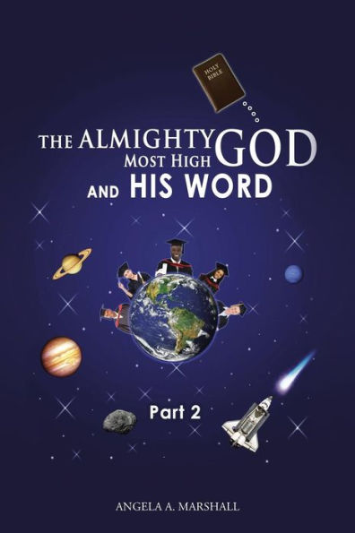 The Almighty Most High God And His Word: Part 2
