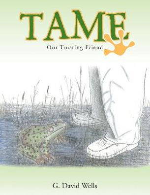 Tame: Our Trusting Friend