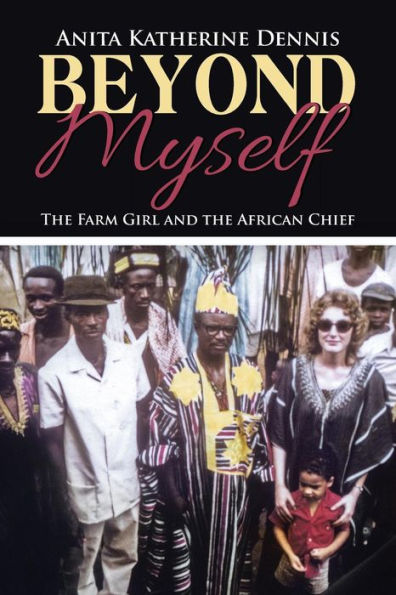 Beyond Myself: The Farm Girl And The African Chief