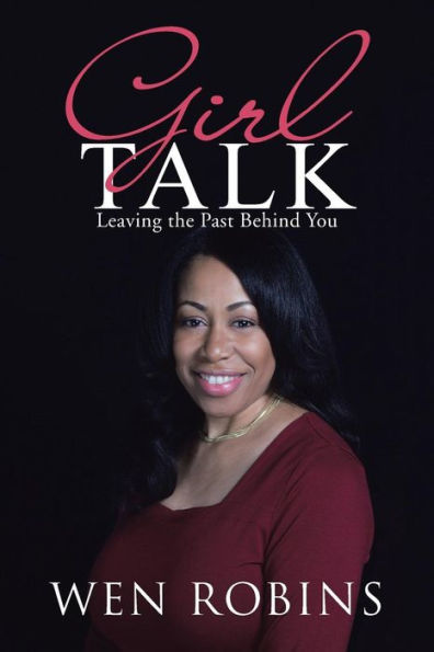 Girl Talk: Leaving The Past Behind You