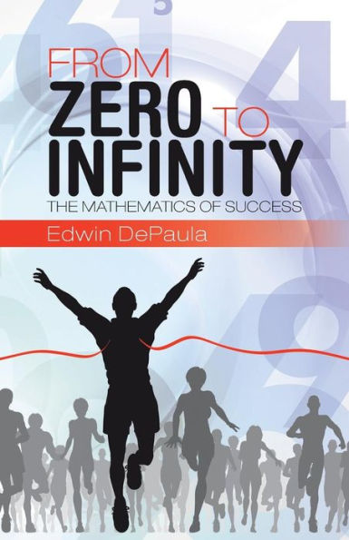 From Zero To Infinity: The Mathematics Of Success