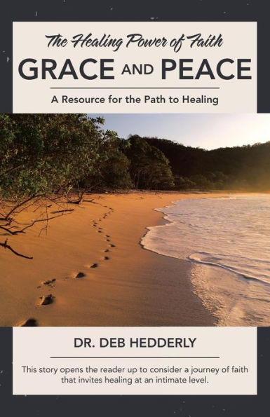 Grace And Peace: The Healing Power Of Faith