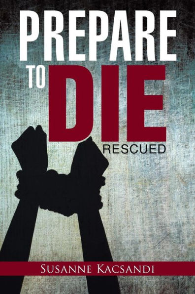 Prepare To Die: Rescued