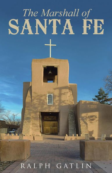 The Marshall Of Santa Fe