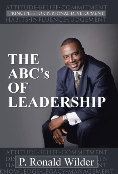 The Abc's Of Leadership: Principles For Personal Development