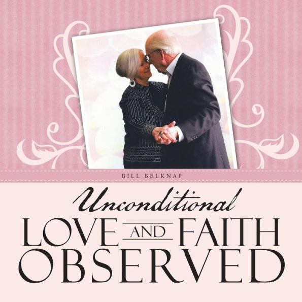 Unconditional Love And Faith Observed