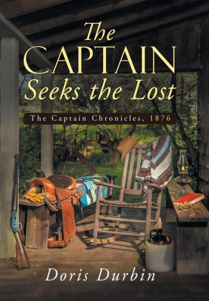 The Captain Seeks The Lost: The Captain Chronicles, 1876