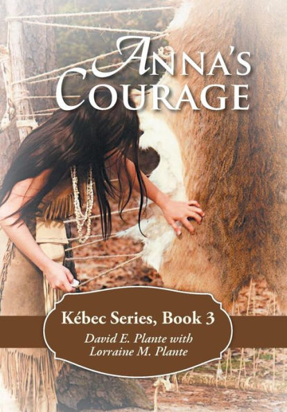 Anna's Courage: K?Ec Series, Book 3 (K?Ec, 3)