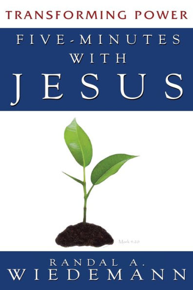 Five Minutes With Jesus: Transforming Power