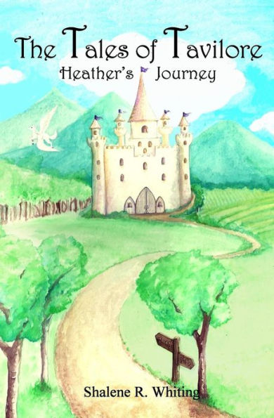 The Tales Of Tavilore: Heather's Journey
