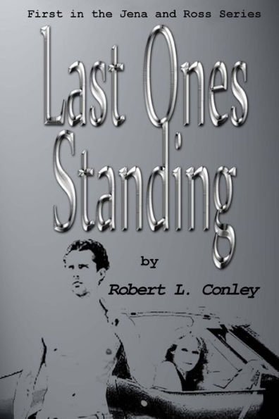 Last Ones Standing (Ross And Jenna Series)