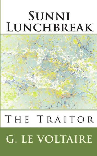 Sunni Lunchbreak (The Traitor)