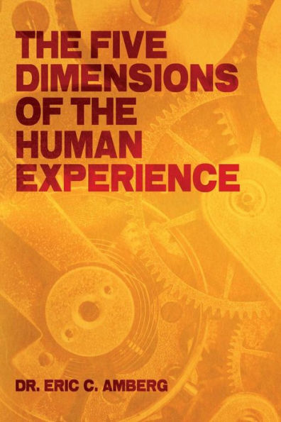 The Five Dimensions Of The Human Experience