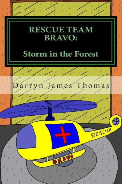 Rescue Team Bravo: Storm In The Forest