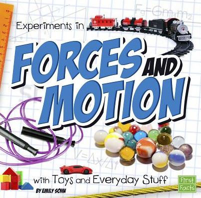 Experiments In Forces And Motion With Toys And Everyday Stuff (Fun Science)