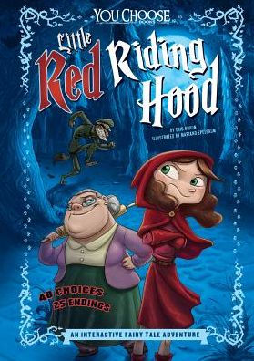 Little Red Riding Hood: An Interactive Fairy Tale Adventure (You Choose Fractured Fairy Tales)