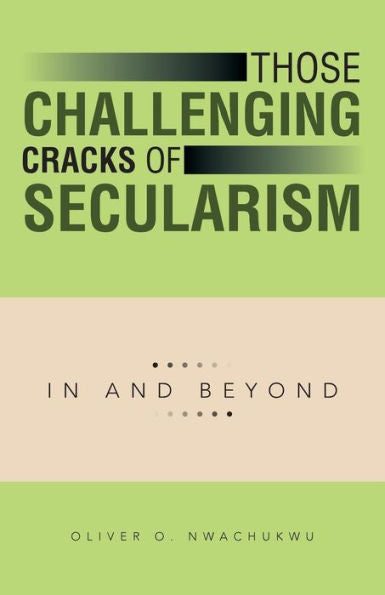 Those Challenging Cracks Of Secularism: In And Beyond