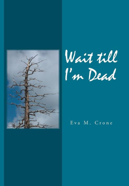Wait Till I'M Dead