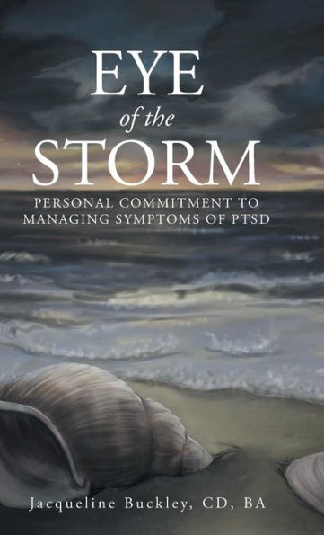 Eye Of The Storm: Personal Commitment To Managing Symptoms Of Ptsd